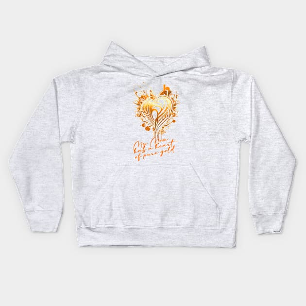 For a mom with a heart of gold: If you can't find the words to express all your affection for your mom, try with this design Kids Hoodie by Quick Beach